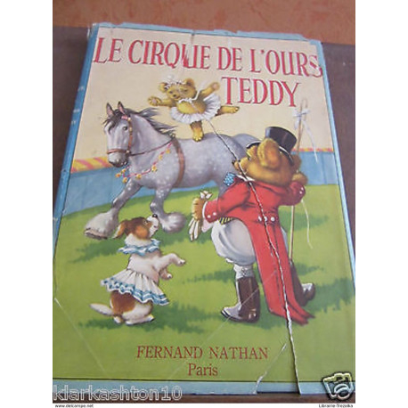 le cirque de l'ours Teddy/ Fernand Nathan