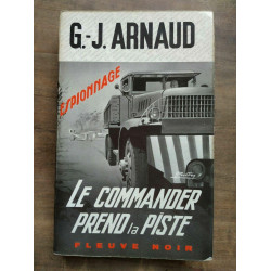 g j Arnaud Le Commander Prend la Piste Fleuve noir