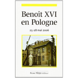 Voyage apostolique du Pape Benoît XVI en Pologne : Du 25 au 28 mai...