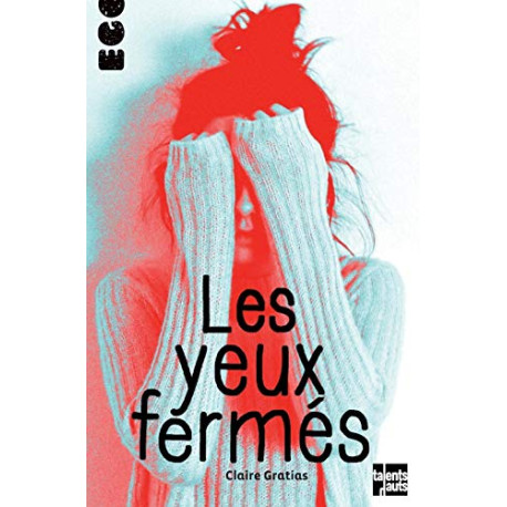 Les yeux fermés