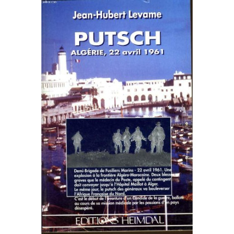 Putsch: Algérie 22 avril 1961 : récit