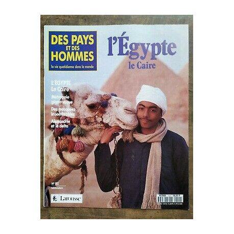 Des Pays et Des Hommes n 102 l'égypte Le Caire 1992