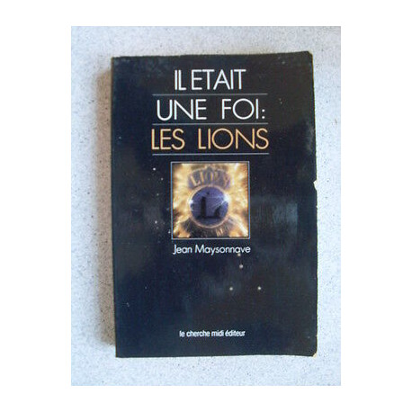 Jean Maysonnave Il était une foi les Lions histoire du Lion's club