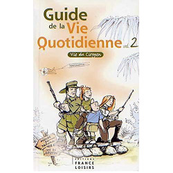 GUIDE DE LA VIE QUOTIDIENNE - TOME 2 : VIE DU CITOYEN