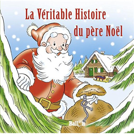 La véritable histoire du père Noël