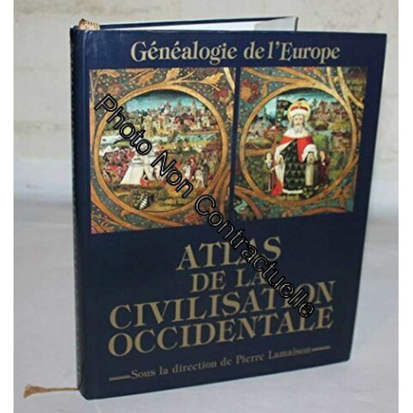 Atlas de la civilisation occidentale : Généalogie de l'Europe