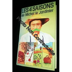 Les Quatre saisons de Michel le jardinier