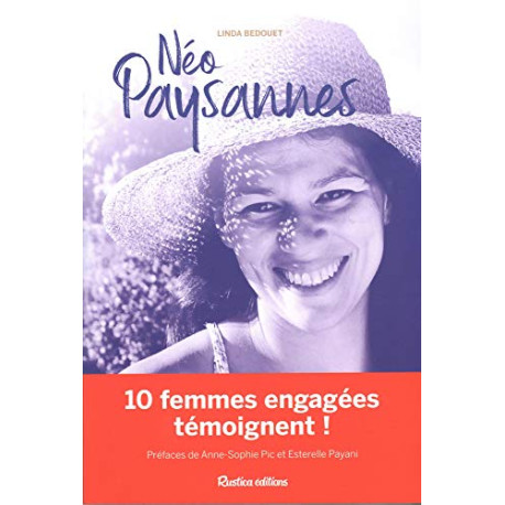 Néo-paysannes: 10 femmes engagées témoignent