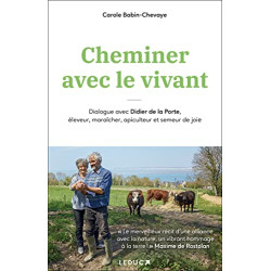 Cheminer avec le vivant: Dialogue avec Didier de la Porte éleveur...