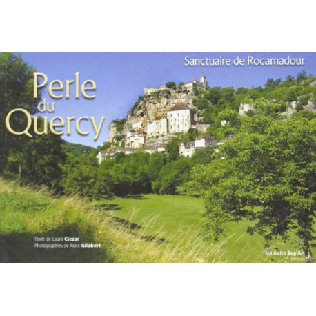 Perle du Quercy Sanctuaire de Rocamadour