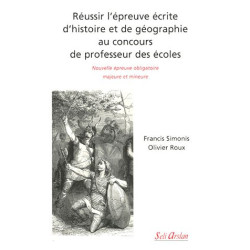 Réussir l'épreuve écrite d'histoire et de géographie au concours...