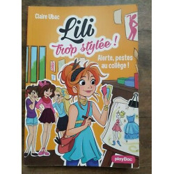 Claire Ubac Lili trop stylée t 2 alerte pestes au collège playbac