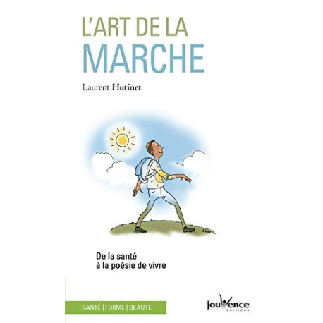 L'art de la marche : De la santé à la poésie de vivre