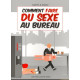 Comment faire du sexe au bureau