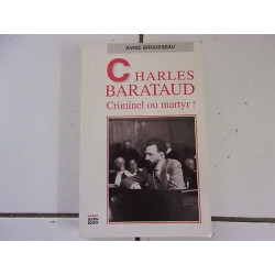 Annie Brousseau CHARLES BARATAUD criminel ou martyr