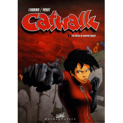 Catwalk Tome 1 : Les Héros ne meurent jamais