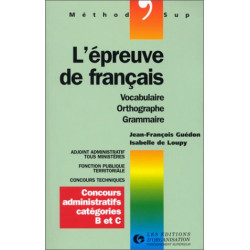 L'Epreuve de français. Vocabulaire orthographe grammaire