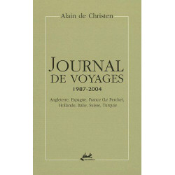 Journal de voyages 1987-2004 : Angleterre Espagne France (Le...