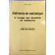 ELEMENTS DE STATISTIQUES A L'USAGE DES ETUDIANTS EN MEDECINE -...