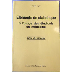 ELEMENTS DE STATISTIQUES A L'USAGE DES ETUDIANTS EN MEDECINE -...