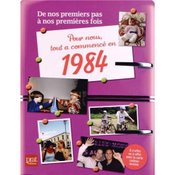 Pour nous tout a commencé en 1984