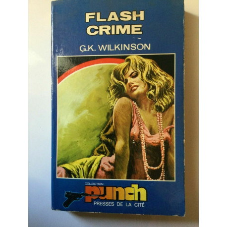 g k wilkinson flash Crime cité