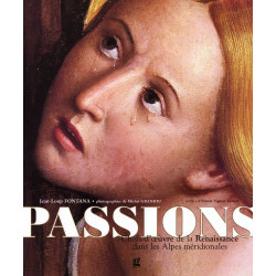 Passions : Chefs-d'oeuvre de la Renaissance dans les Alpes...