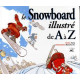 Le snowboard illustré de A à Z