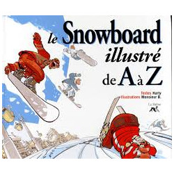 Le snowboard illustré de A à Z