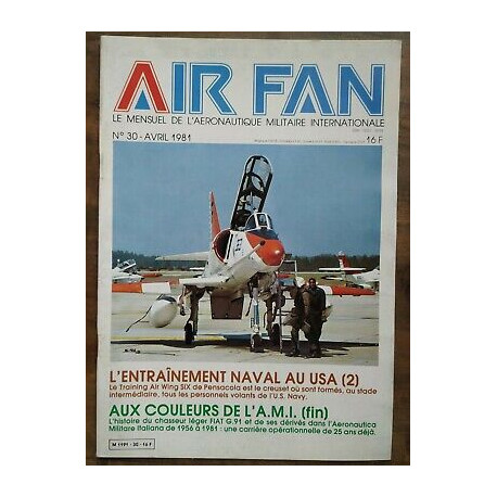 Air Fan Le Mensuel de L'aeronautique Militaire Nº 30 Avril 1981