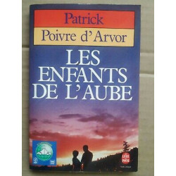 Patrick Poivre d'Arvor Les Enfants de l'aube Le Livre de poche