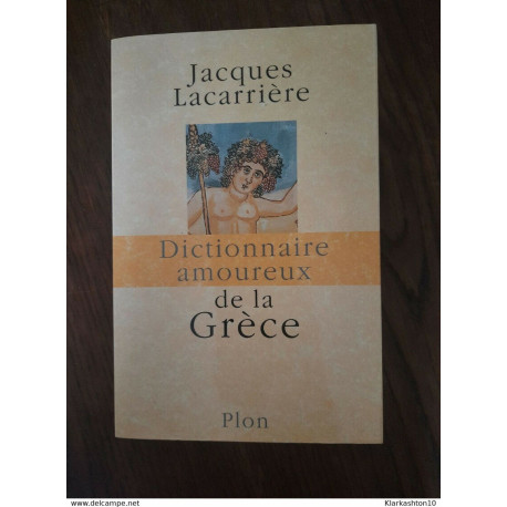 Livre dictionnaire amoureux de la Grèce Jacques Lacarrière Plon