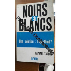 Noirs Et Blancs Une Solution: L'apartheid