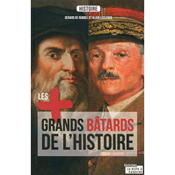 Les plus grands batards de l'Histoire