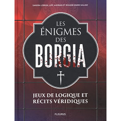 Les énigmes de Borgia : Jeux de logique et récits véridiques