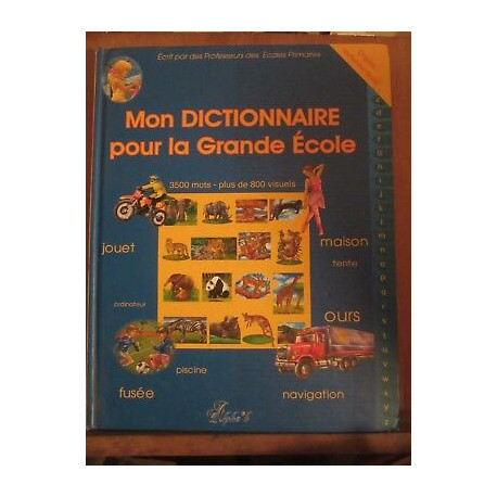 Mon dictionnaire pour la grande école 3500 mots-plus de 800...