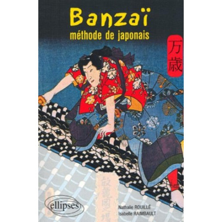 Banzaï ! Méthode de japonais