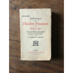 ANTHOLOGIE DE THEATRE FRANÇAIS DE MOYEN AGE