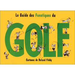 Le guide des fanatiques du golf