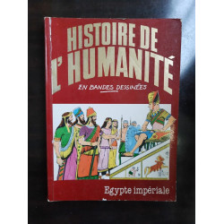 Histoire de L'humanité en BD n 4 Egypte impériale 1982