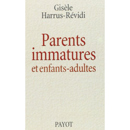 Parents immatures et enfants-adultes