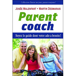 Parent coach - Soyez le guide dont votre ado a besoin