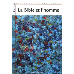 Pardès N° 39 : La Bible et l'homme : Les dialogues bibliques du...