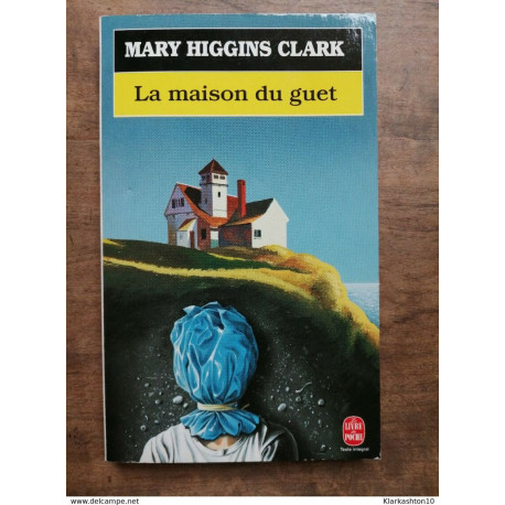 Mary Higgins Clark - La Maison du guet / Le livre de poche