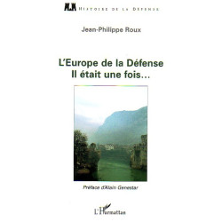 L'Europe de la Défense : Il était une fois