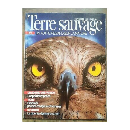 Terre Sauvage Nº 1 Novembre 1986 Terre Sauvage L'appel Des Rapaces...