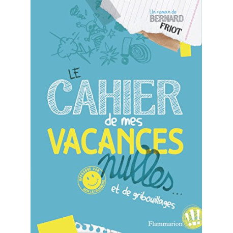 Le cahier de mes vacances nulles... : Et de gribouillages