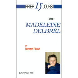 Prier 15 jours avec madeleine delbrel