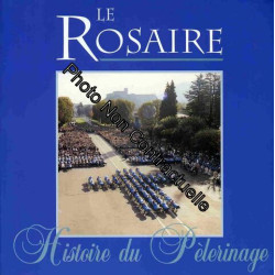 Le Rosaire - Histoire Du Pélerinage