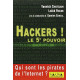 Hackers ! : Le 5e pouvoir : -Qui sont les pirates de l'Internet